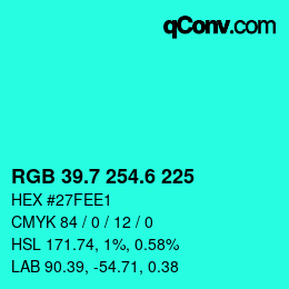 カラーコード: RGB 39.7 254.6 225 | qconv.com