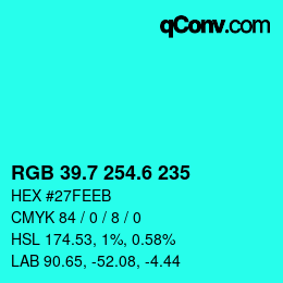 カラーコード: RGB 39.7 254.6 235 | qconv.com