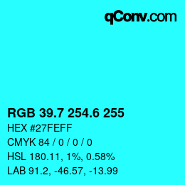 カラーコード: RGB 39.7 254.6 255 | qconv.com