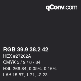 カラーコード: RGB 39.9 38.2 42 | qconv.com