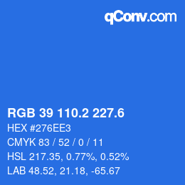 カラーコード: RGB 39 110.2 227.6 | qconv.com