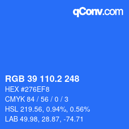 カラーコード: RGB 39 110.2 248 | qconv.com