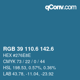 カラーコード: RGB 39 110.6 142.6 | qconv.com