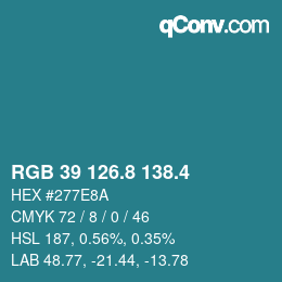 カラーコード: RGB 39 126.8 138.4 | qconv.com