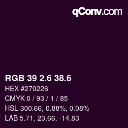 カラーコード: RGB 39 2.6 38.6 | qconv.com
