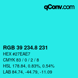 カラーコード: RGB 39 234.8 231 | qconv.com