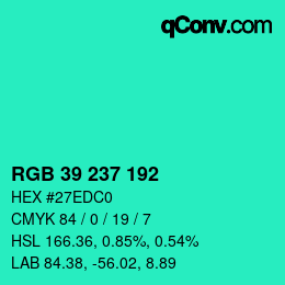 Color code: RGB 39 237 192 | qconv.com