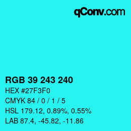 Color code: RGB 39 243 240 | qconv.com