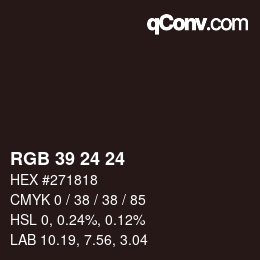 カラーコード: RGB 39 24 24 | qconv.com