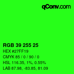 Color code: RGB 39 255 25 | qconv.com