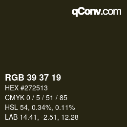 カラーコード: RGB 39 37 19 | qconv.com