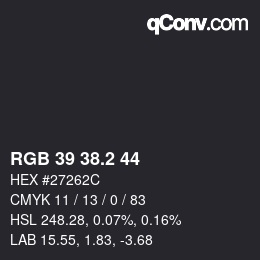 Color code: RGB 39 38.2 44 | qconv.com