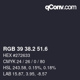 カラーコード: RGB 39 38.2 51.6 | qconv.com