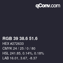カラーコード: RGB 39 38.6 51.6 | qconv.com