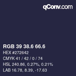 カラーコード: RGB 39 38.6 66.6 | qconv.com