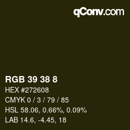 Color code: RGB 39 38 8 | qconv.com