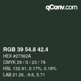 カラーコード: RGB 39 54.8 42.4 | qconv.com