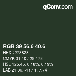 カラーコード: RGB 39 56.6 40.6 | qconv.com
