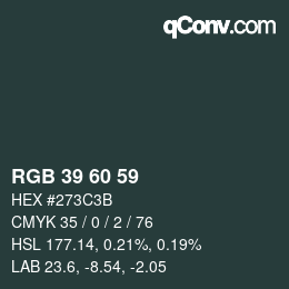 カラーコード: RGB 39 60 59 | qconv.com