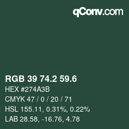 カラーコード: RGB 39 74.2 59.6 | qconv.com