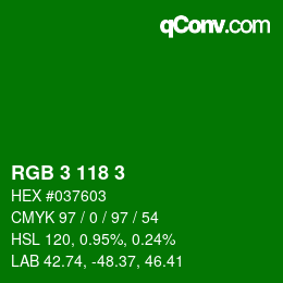 カラーコード: RGB 3 118 3 | qconv.com