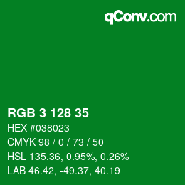 カラーコード: RGB 3 128 35 | qconv.com