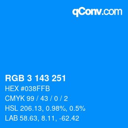 カラーコード: RGB 3 143 251 | qconv.com