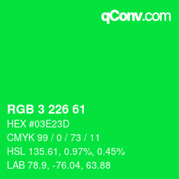 Color code: RGB 3 226 61 | qconv.com
