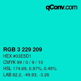 Color code: RGB 3 229 209 | qconv.com