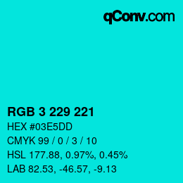 カラーコード: RGB 3 229 221 | qconv.com