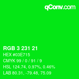 カラーコード: RGB 3 231 21 | qconv.com