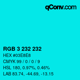 Farbcode: RGB 3 232 232 | qconv.com