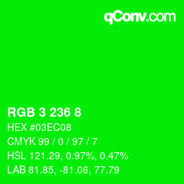 Color code: RGB 3 236 8 | qconv.com