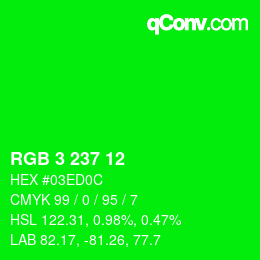 Color code: RGB 3 237 12 | qconv.com