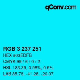 Color code: RGB 3 237 251 | qconv.com