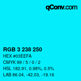 Color code: RGB 3 238 250 | qconv.com