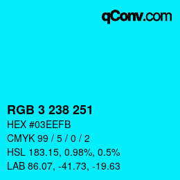 Color code: RGB 3 238 251 | qconv.com
