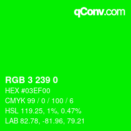 Color code: RGB 3 239 0 | qconv.com