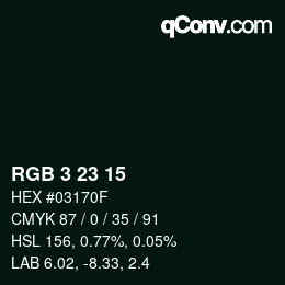 Color code: RGB 3 23 15 | qconv.com
