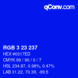 Color code: RGB 3 23 237 | qconv.com