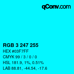 Color code: RGB 3 247 255 | qconv.com