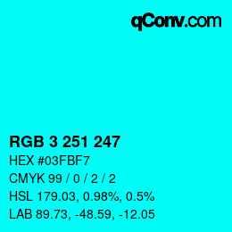 Color code: RGB 3 251 247 | qconv.com