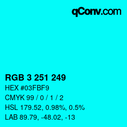 Color code: RGB 3 251 249 | qconv.com