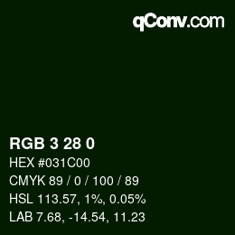 Color code: RGB 3 28 0 | qconv.com