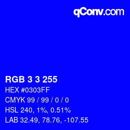 Color code: RGB 3 3 255 | qconv.com