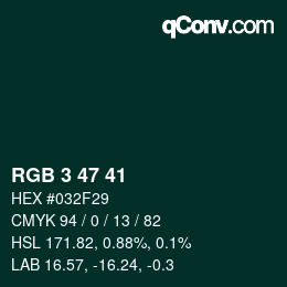 Color code: RGB 3 47 41 | qconv.com