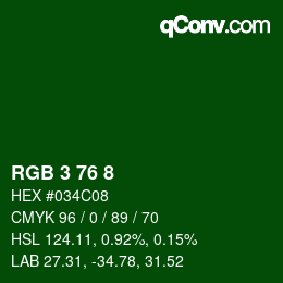 カラーコード: RGB 3 76 8 | qconv.com