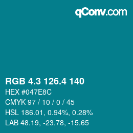 カラーコード: RGB 4.3 126.4 140 | qconv.com