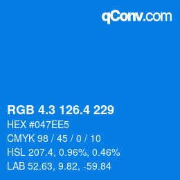 カラーコード: RGB 4.3 126.4 229 | qconv.com