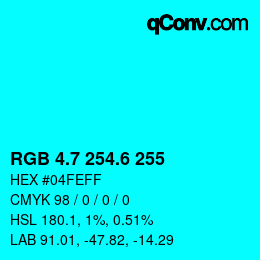 カラーコード: RGB 4.7 254.6 255 | qconv.com